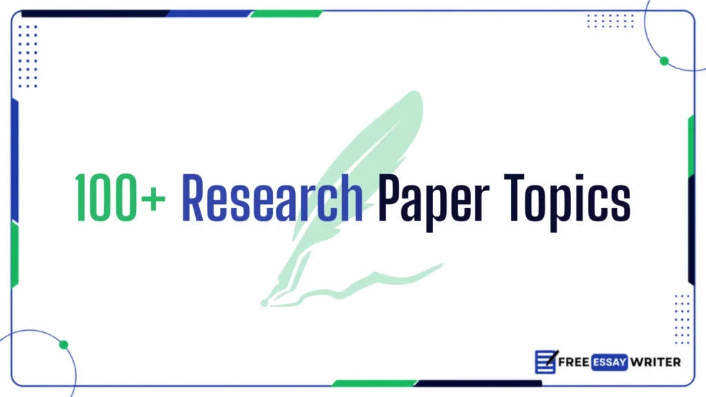 A featured image with Research Paper Topics Title written on a white frame with a freeeaasywriter.net logo on the bottom right.