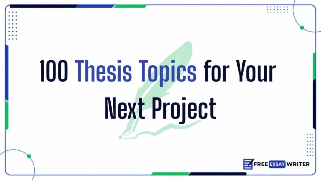 Educational graphic banner displaying the text 100 Thesis Topics for Your Next Project over a light green feather quill design