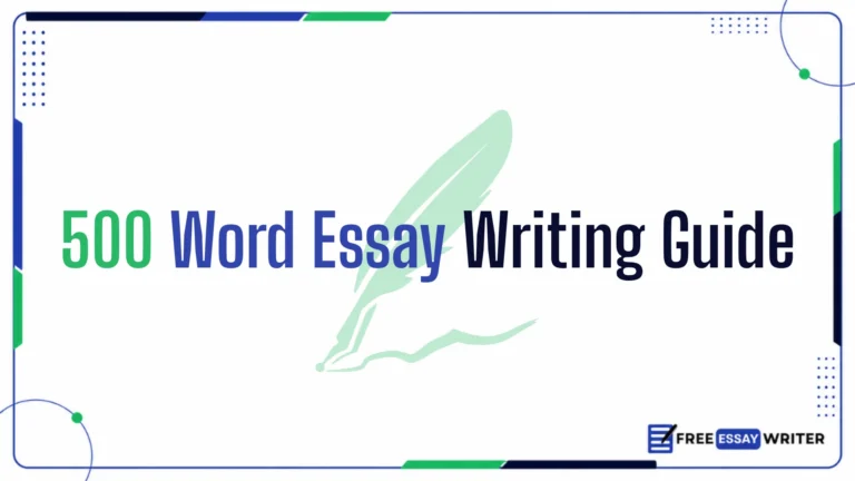 Graphic titled "500 Word Essay Writing Guide" featuring a light green quill illustration and the Free Essay Writer logo.