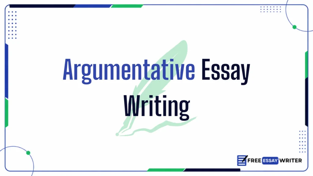 An educational title graphic reading "Argumentative Essay Writing" with a soft green quill emblem on a framed white background
