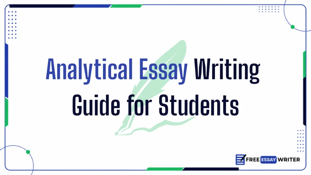 Educational graphic banner displaying text Analytical Essay Writing Guide for Students over a light green feather quill design