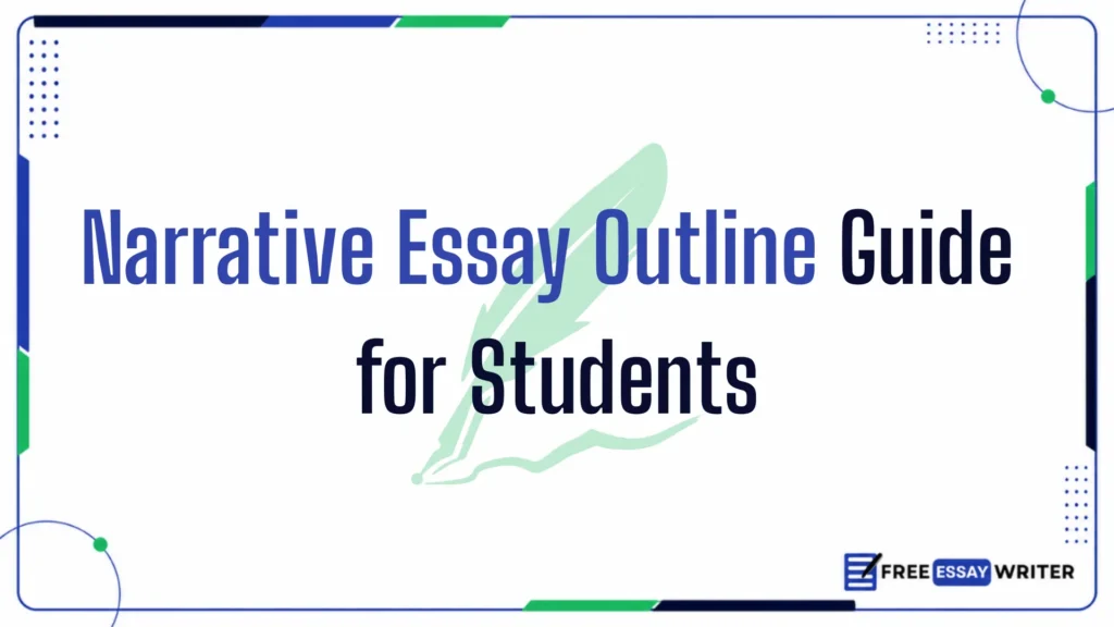 Title slide reading "Narrative Essay Outline Guide for Students" with a quill icon watermark and Free Essay Writer logo